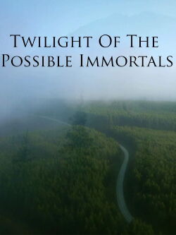Twilight Of The Possible Immortals (2020)