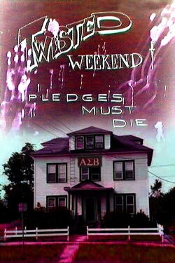 Twisted Weekend: Pledges Must Die (1990)