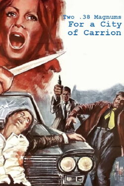 Two .38 Magnums for a City of Carrion (1975)