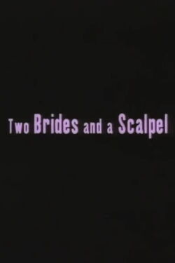 Two Brides and a Scalpel: Diary of a Lesbian Marriage (2000)