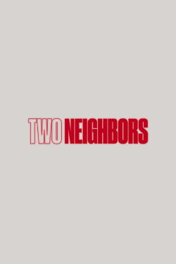 Two Neighbors (2025)