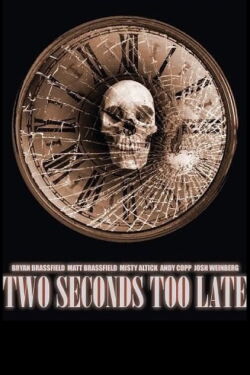 Two Seconds Too Late (2006)
