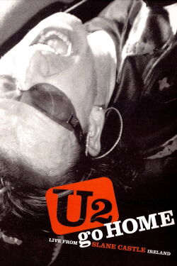 U2: Go Home - Live From Slane Castle (2003)