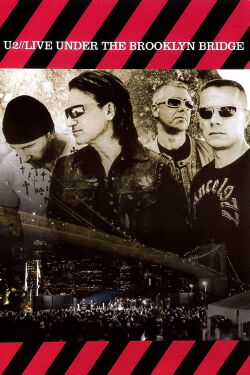 U2 - Live Under the Brooklyn Bridge (2004)