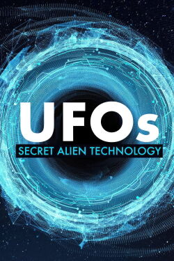 UFOs: Secret Alien Technology (2019)