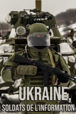 Ukraine, soldats de l'information (2023)
