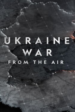Ukraine War From the Air (2023)