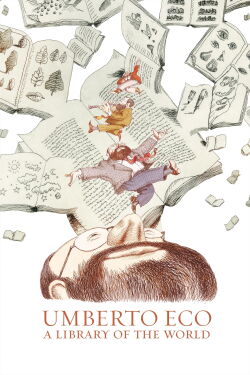 Umberto Eco – Eine Bibliothek der Welt (2023)