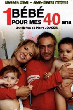 Un bébé pour mes 40 ans (2010)