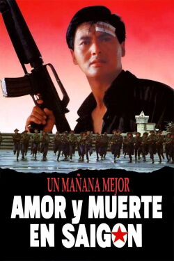 Un mañana mejor III: Amor y muerte en Saigón (1989)
