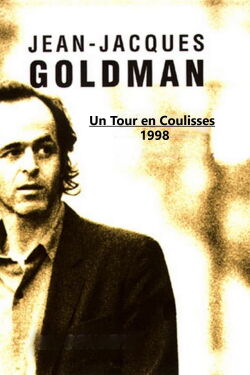 Un tour en coulisses 1998 : Jean Jacques Goldman (1998)