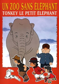 Un Zoo sans Éléphant ou Tonkey le petit éléphant (1982)