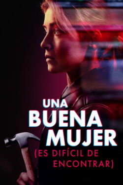 Una Buena Mujer es Difícil de Encontrar (2019)