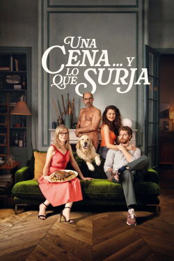 Una cena... y lo que surja (2024)