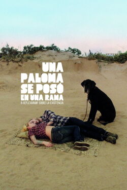Una paloma se sentó en una rama a reflexionar sobre la existencia (2014)