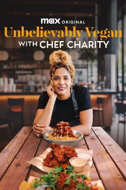 Unbelievably Vegan with Chef Charity (2024)