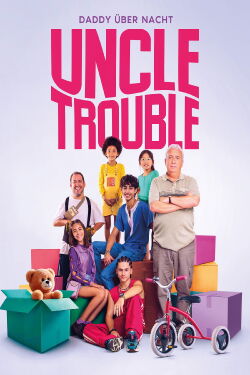 Uncle Trouble - Daddy über Nacht (2024)