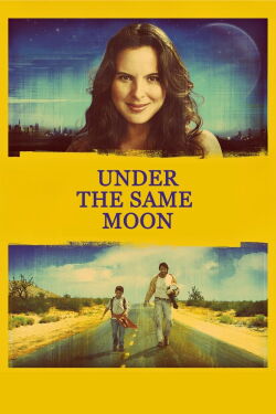 Under the Same Moon (2007)