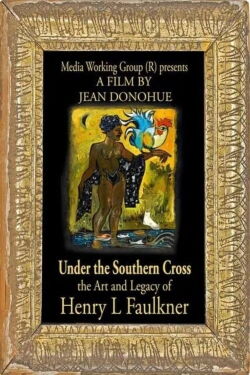 Under the Southern Cross: The Art and Legacy of Henry L. Faulkner (2024)
