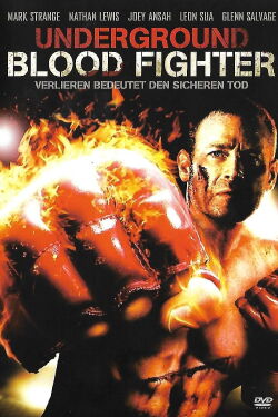 Underground Blood Fighter (2007)