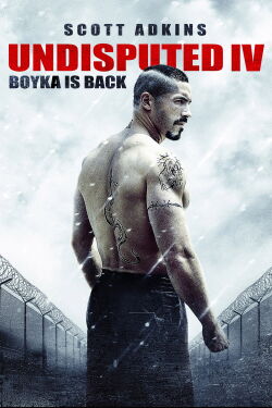 Undisputed IV - Boyka is back (2016)