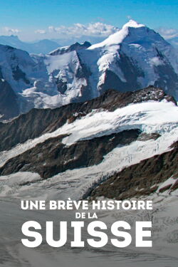 Une brève histoire de la Suisse (2019)