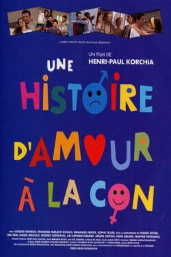 Une histoire d'amour à la con (1996)