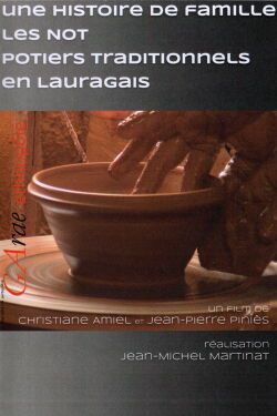 Une histoire de famille : les Not, potiers traditionnels en Lauragais (2017)