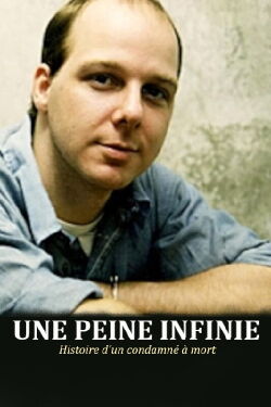 Une peine infinie : Histoire d'un condamné à mort (2010)
