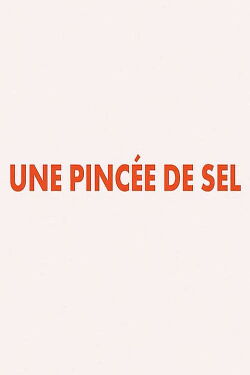 Une Pincée De Sel (2020)