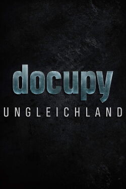 Ungleichland - Wie aus Reichtum Macht wird (2018)