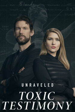 Unraveled: Toxic Testimony (2022)