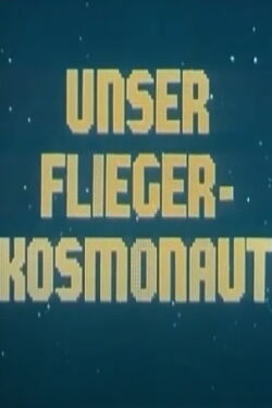 Unser Fliegerkosmonaut (1978)