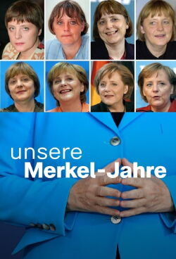 Unsere Merkel Jahre (2017)