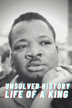 Unsolved History: Life of a King (2018)