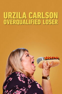 Urzila Carlson: Overqualified Loser (2020)