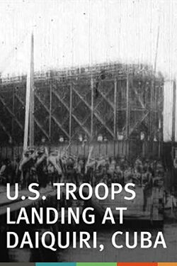 U.S. Troops Landing at Daiquiri, Cuba (1898)