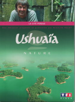 Ushuaia Nature - La cité perdue (2007)