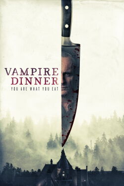 Vampire Dinner: You are what you eat (2020)