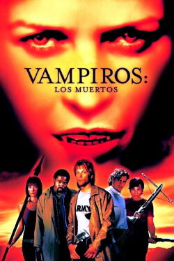 Vampiros 2: Los Muertos (2002)