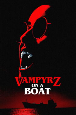 VampyrZ on a boat (2022)