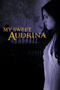 V.C. Andrews' My Sweet Audrina (2016)