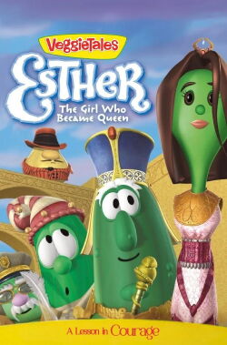 VeggieTales: Esther...The Girl Who Became Queen (2000)