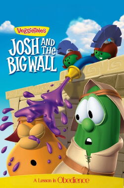 VeggieTales: Josh and the Big Wall (1997)
