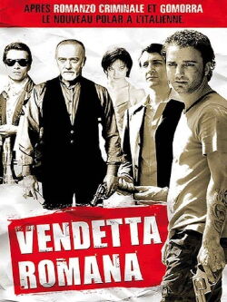 Vendetta Romana (2007)