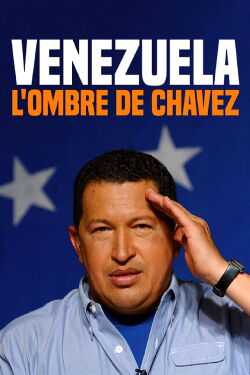 Venezuela, l'ombre de Chavez (2019)