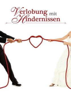 Verlobung mit Hindernissen (2013)