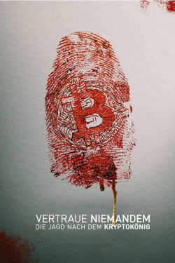 Vertraue niemandem: Die Jagd nach dem Kryptokönig (2022)