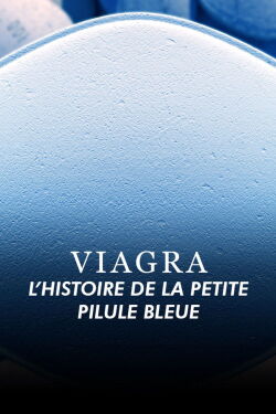 Viagra, l'histoire de la petite pilule bleue (2023)