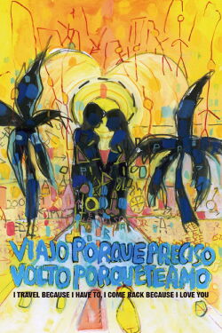 Viajo porque lo necesito, vuelvo porque te amo (2010)